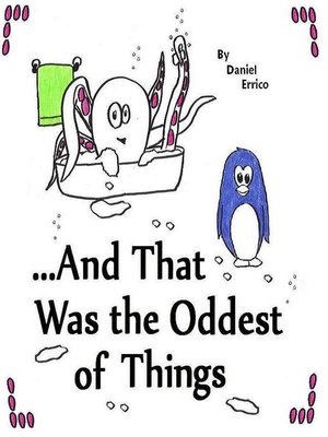 cover image of And That Was the Oddest of Things…